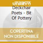 Deckchair Poets - Bit Of Pottery