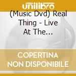 (Music Dvd) Real Thing - Live At The Liverpool.. cd