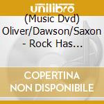 (Music Dvd) Oliver/Dawson/Saxon - Rock Has Landed - It's Alive cd