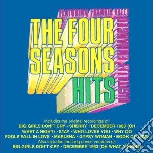 The Four Seasons With Frankie Valli - The Four Seasons Hits cd musicale di The Four Seasons With Frankie Valli