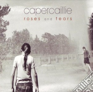 Capercaillie - Roses And Tears cd musicale di CAPERCAILLIE