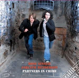 Ross Ainslie & Jarlath Henderson - Partners In Crime cd musicale di Ross Ainslie & Jarlath Henderson