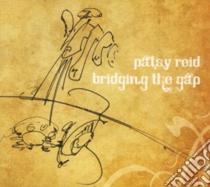 Patsy Reid - Bridging The Gap cd musicale di Patsy Reid