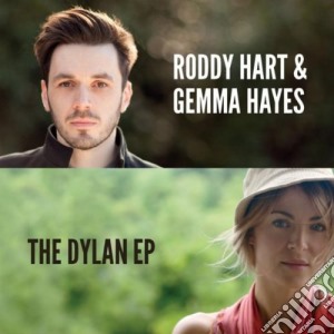 Roddy Hart & Gemma Hayes - The Dylan Ep cd musicale di Roddy Hart & Gemma Hayes