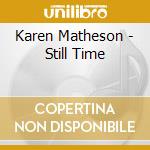Karen Matheson - Still Time cd musicale