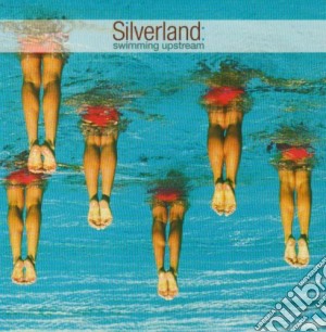 Silverland - Swimming Upstream cd musicale di Silverland