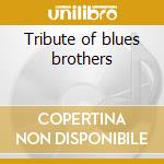 Tribute of blues brothers cd