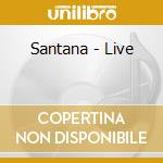 Santana - Live cd musicale di Santana