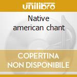 Native american chant cd