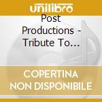 Post Productions - Tribute To Santana cd musicale di Post Productions