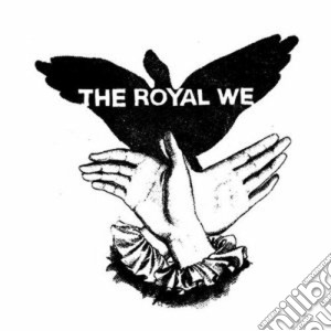 Royal We (The) - The Royal We cd musicale di THE ROYAL WE