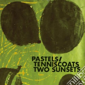 Pastels / Tenniscoats (The) - Two Sunsets cd musicale di Pastels/tennisco The