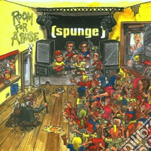 Spunge - Room For Abuse cd musicale di Spunge