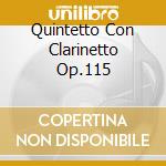 Quintetto Con Clarinetto Op.115 cd musicale di BRAHMS