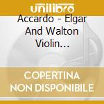Accardo - Elgar And Walton Violin Concertos cd