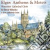 Elgar / Worcester Cathedral Choir - Anthems & Motets cd