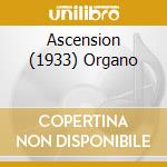 Ascension (1933) Organo cd