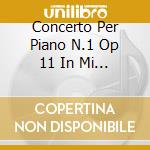 Concerto Per Piano N.1 Op 11 In Mi (1830 cd musicale di CHOPIN