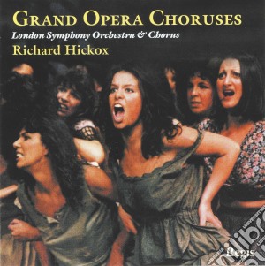 Grand Opera Choruses cd musicale di Artisti Vari