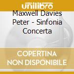 Maxwell Davies Peter - Sinfonia Concerta cd