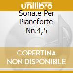 Sonate Per Pianoforte Nn.4,5