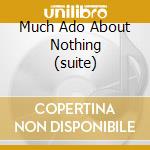 Much Ado About Nothing (suite) cd