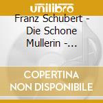 Franz Schubert - Die Schone Mullerin - Dietrich Fischer Dieskau cd