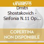 Dmitri Shostakovich - Sinfonia N.11 Op 103 cd