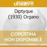 Diptyque (1930) Organo cd musicale di MESSIAEN
