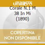 Corale N.1 M 38 In Mi (1890) cd musicale di FRANCK