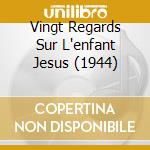 Vingt Regards Sur L'enfant Jesus (1944) cd