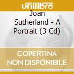 Joan Sutherland - A Portrait (3 Cd) cd
