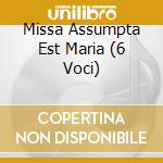Missa Assumpta Est Maria (6 Voci) cd