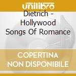 Dietrich - Hollywood Songs Of Romance cd