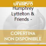 Humphrey Lyttelton & Friends - cd