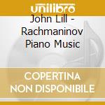 John Lill - Rachmaninov Piano Music cd