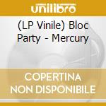 (LP Vinile) Bloc Party - Mercury lp vinile di Bloc Party