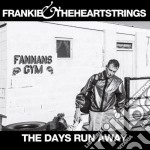 (LP Vinile) Frankie & The Heartstrings - The Days Run Away