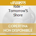 Ride - Tomorrow'S Shore cd