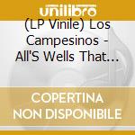(LP Vinile) Los Campesinos - All'S Wells That Ends vinile
