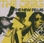 Cribs (The) - The New Fellas (2 Cd)