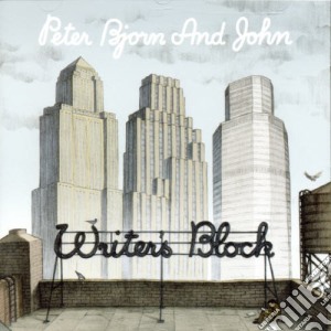 Peter Bjorn & John - Writer's Block cd musicale di BJORN PETER AND JOHN