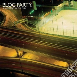 Bloc Party - A Weekend In The City cd musicale di Party Bloc