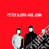 Peter Bjorn And John - Peter Bjorn And John cd