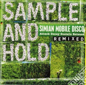Simian Mobile Disco - Sample And Hold cd musicale di SIMIAM MOBILE DISCO