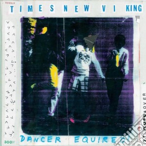 Times New Viking - Dancer Equired cd musicale di TIMES NEW VIKING