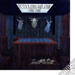PeterBjorn & John - Living Thing (2 Cd) cd musicale di PETER BJORN & JOHN