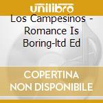 Los Campesinos - Romance Is Boring-ltd Ed cd musicale di Campesinos Los