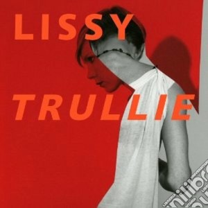 Lissy Trullie - Lissy Trullie cd musicale di Trullie Lissy