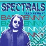 Spectrals - Bad Penny cd